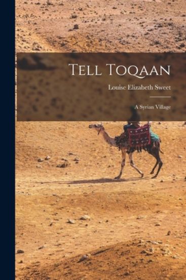 Tell Toqaan: a Syrian Village