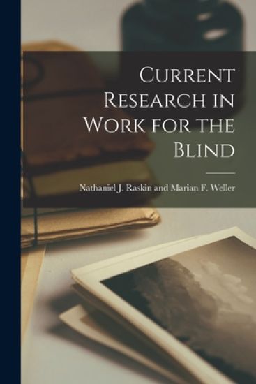 Current Research in Work for the Blind