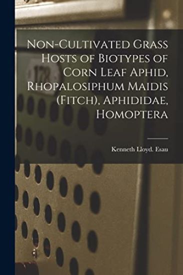 Non-cultivated Grass Hosts of Biotypes of Corn Leaf Aphid, Rhopalosiphum Maidis (Fitch), Aphididae, Homoptera