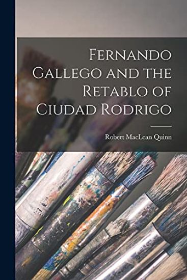 Fernando Gallego and the Retablo of Ciudad Rodrigo