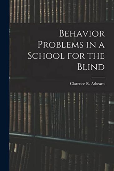 Behavior Problems in a School for the Blind