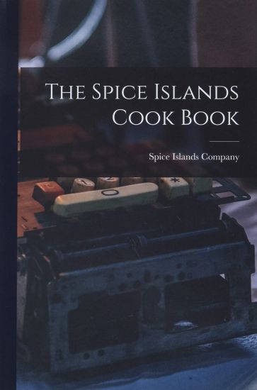 The Spice Islands Cook Book
