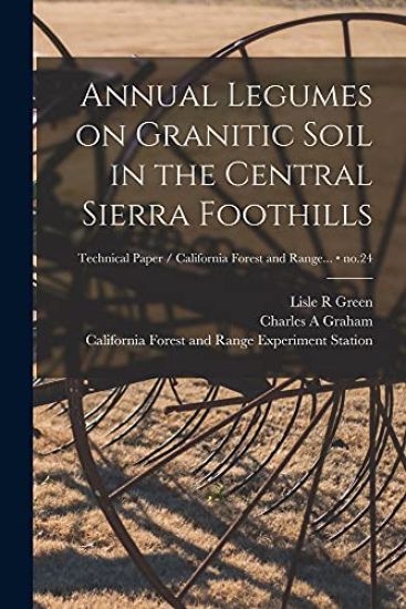 Annual Legumes on Granitic Soil in the Central Sierra Foothills; no.24