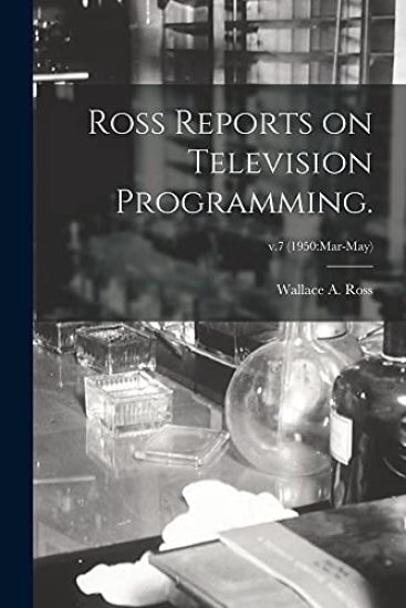 Ross Reports on Television Programming.; v.7 (1950: Mar-May)