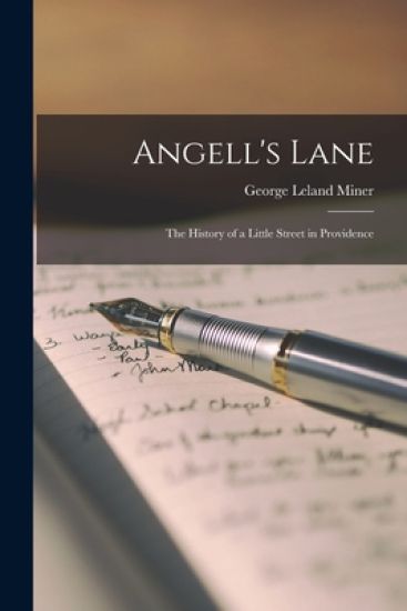 Angell's Lane: the History of a Little Street in Providence