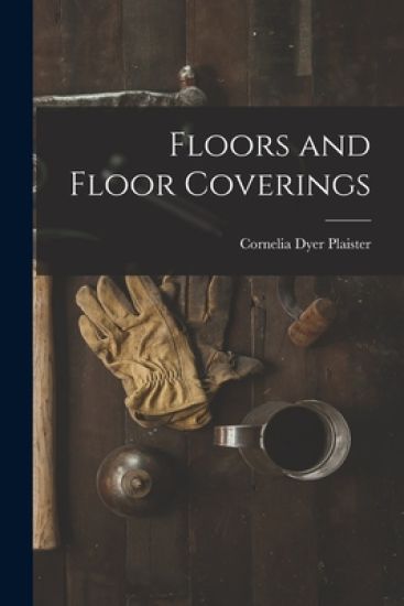 Floors and Floor Coverings