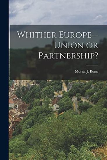 Whither Europe--union or Partnership?