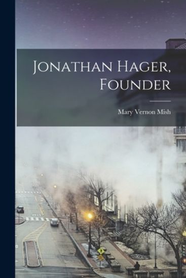 Jonathan Hager, Founder
