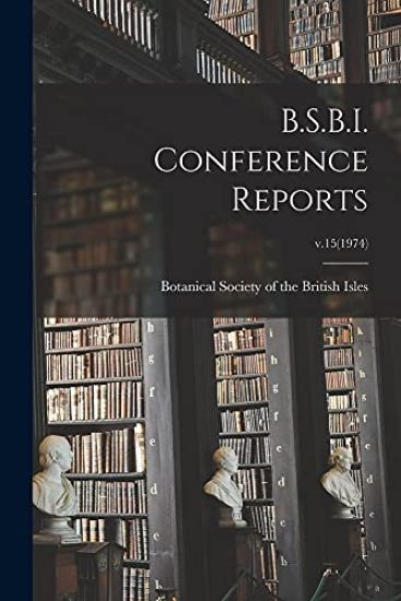 B.S.B.I. Conference Reports; v.15(1974)