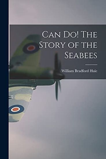 Can Do! The Story of the Seabees