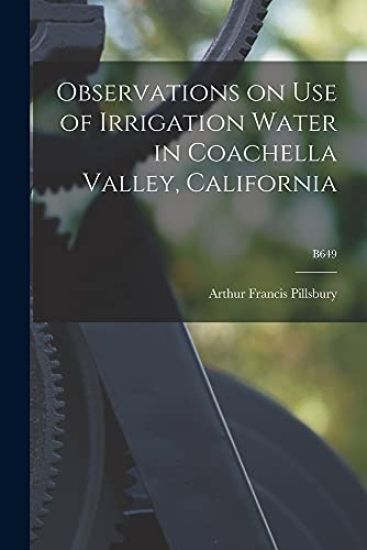 Observations on Use of Irrigation Water in Coachella Valley, California; B649