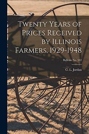 Twenty Years of Prices Received by Illinois Farmers, 1929-1948; bulletin No. 542