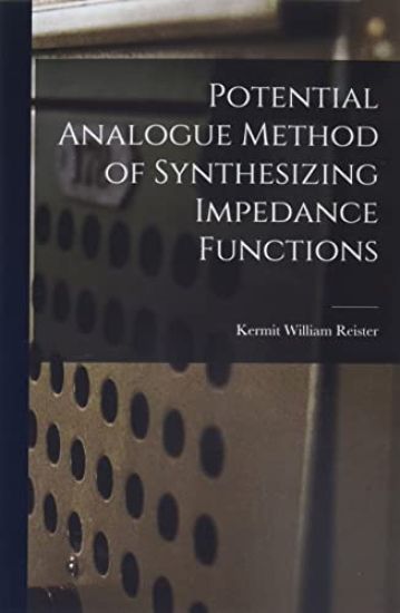 Potential Analogue Method of Synthesizing Impedance Functions