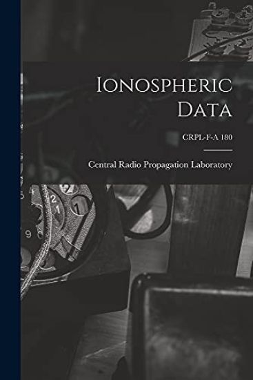 Ionospheric Data; CRPL-F-A 180