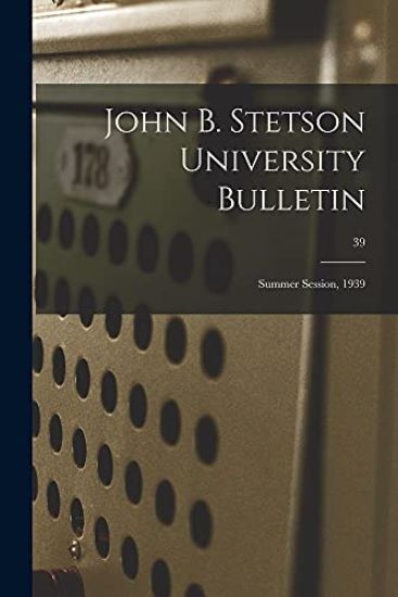 John B. Stetson University Bulletin: Summer Session, 1939; 39