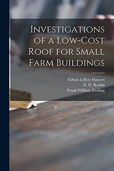 Investigations of a Low-cost Roof for Small Farm Buildings