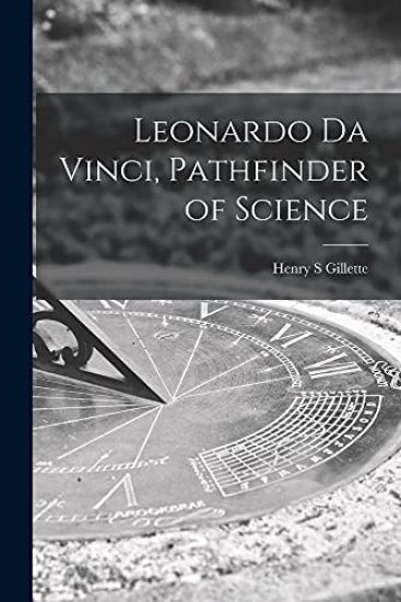 Leonardo Da Vinci, Pathfinder of Science