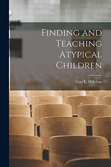 Finding and Teaching Atypical Children