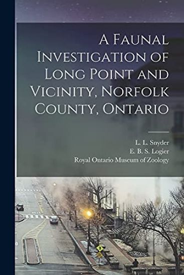 A Faunal Investigation of Long Point and Vicinity, Norfolk County, Ontario