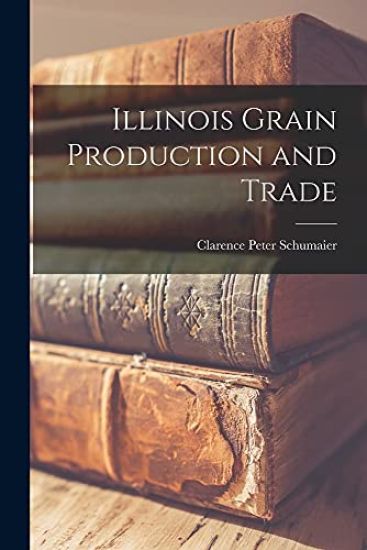 Illinois Grain Production and Trade