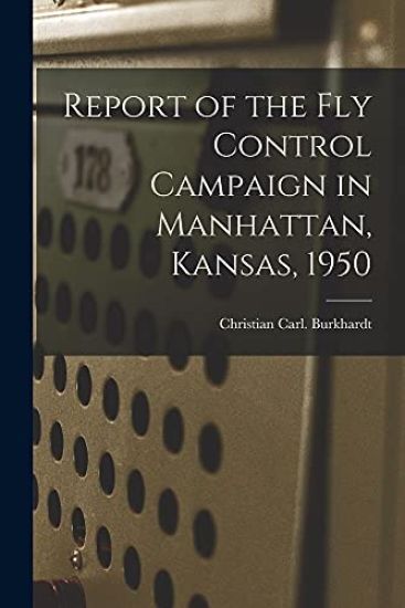 Report of the Fly Control Campaign in Manhattan, Kansas, 1950
