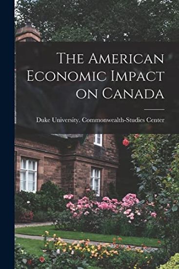 The American Economic Impact on Canada