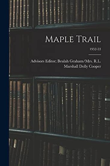 Maple Trail; 1952-53