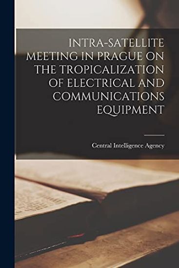 Intra-Satellite Meeting in Prague on the Tropicalization of Electrical and Communications Equipment
