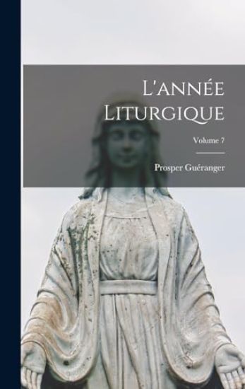 L'année Liturgique; Volume 7