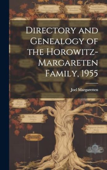 Directory and Genealogy of the Horowitz-Margareten Family, 1955