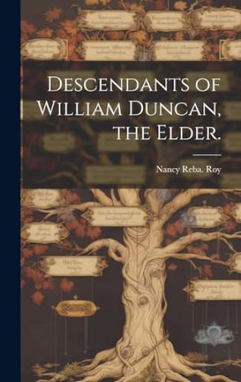 Descendants of William Duncan, the Elder.