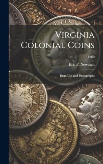 Virginia Colonial Coins: Paste-ups and Photographs; 1960