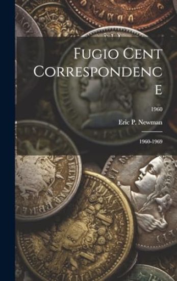 Fugio Cent Correspondence: 1960-1969; 1960