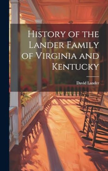History of the Lander Family of Virginia and Kentucky