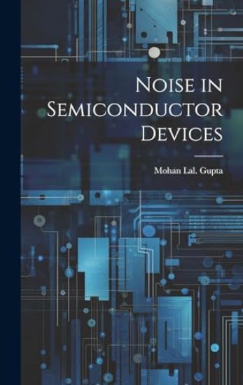 Noise in Semiconductor Devices