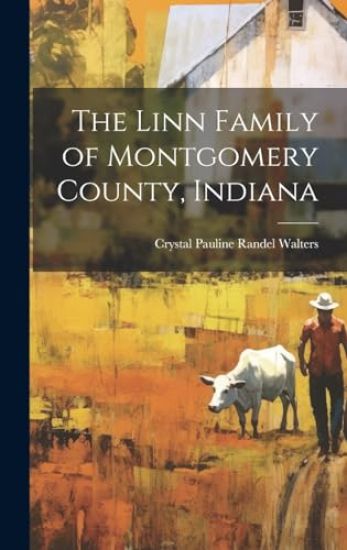 The Linn Family of Montgomery County, Indiana