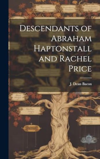 Descendants of Abraham Haptonstall and Rachel Price