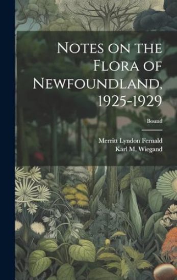 Notes on the Flora of Newfoundland, 1925-1929; Bound