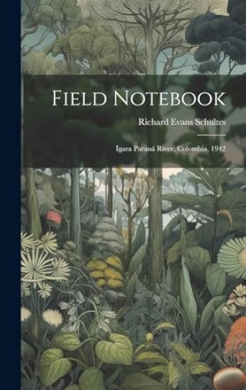 Field Notebook: Igara Paraná River, Colombia, 1942