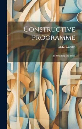 Constructive Programme: Its Meaning and Place