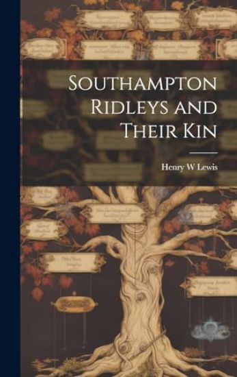 Southampton Ridleys and Their Kin
