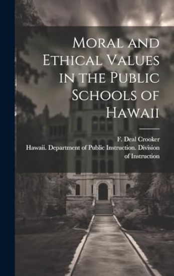 Moral and Ethical Values in the Public Schools of Hawaii