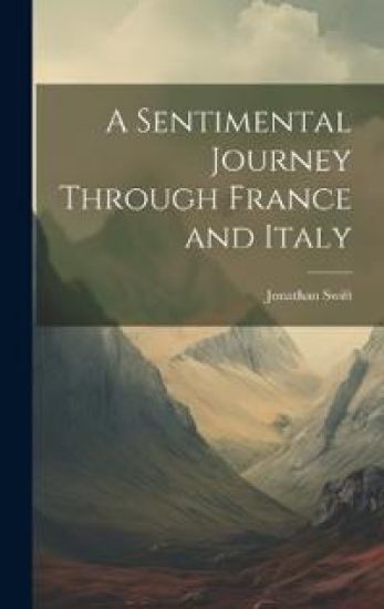 A Sentimental Journey Through France and Italy