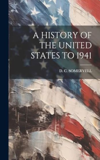 A History of the United States to 1941