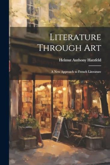 Literature Through Art: a New Approach to French Literature