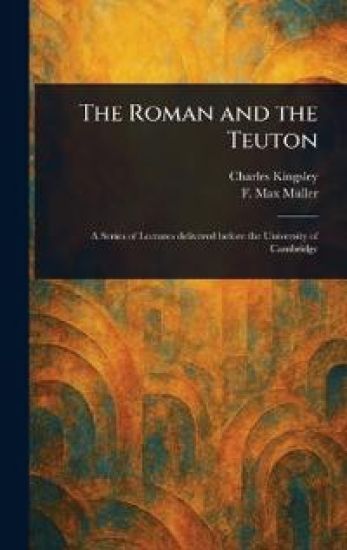 The Roman and the Teuton