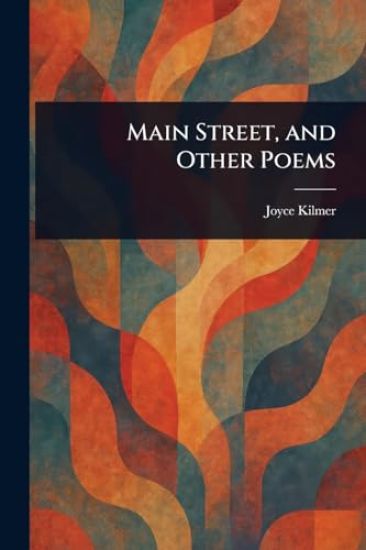 Main Street, and Other Poems