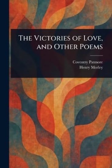 The Victories of Love, and Other Poems
