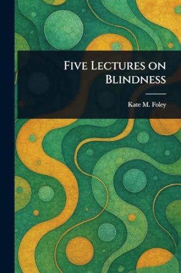 Five Lectures on Blindness