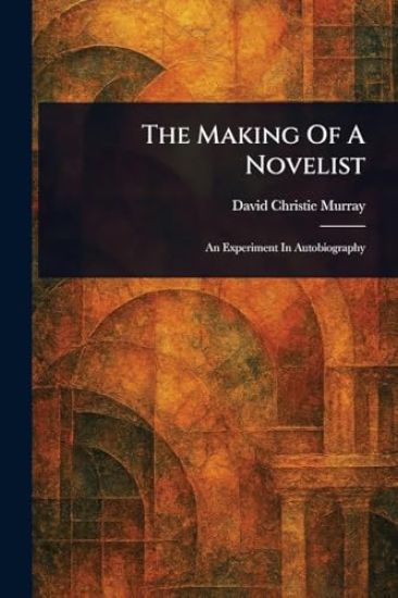 The Making Of A Novelist